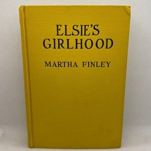 Elsie’s Girlhood by Martha Finley Hardcover Book Vintage